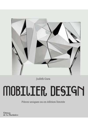 Mobilier design Pièces uniques ou en édition limitée