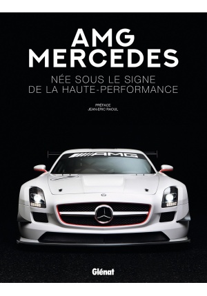 AMG Mercedes née sous le signe de la haute performance