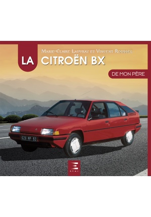 La Citroën BX de mon père