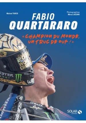 Fabio Quartararo “Champion du monde, un truc de ouf !”