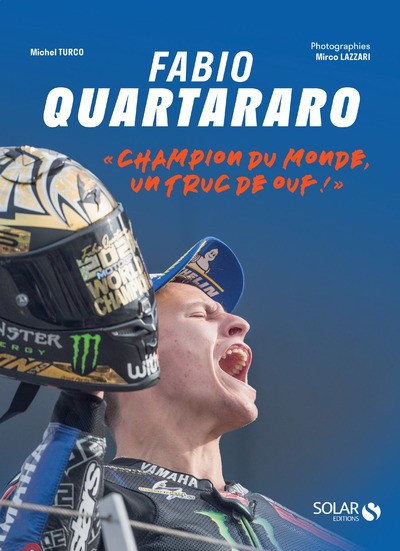 Fabio Quartararo "Champion du monde, un truc de ouf !"