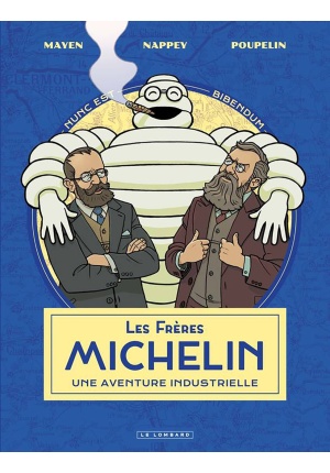 Les frères Michelin Une aventure industrielle