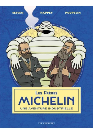 Les frères Michelin Une aventure industrielle