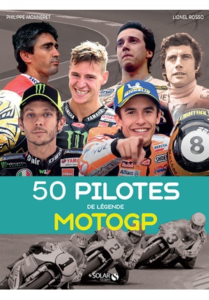 50 pilotes de légende Moto GP