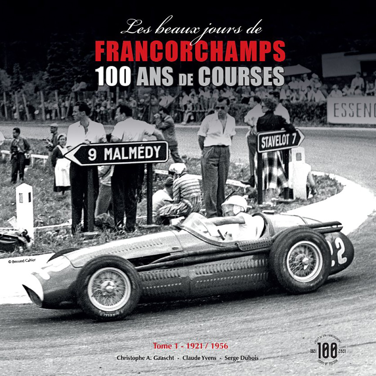 Les beaux jours de Francorchamps 100 ans de course tome 1 1921 - 1956