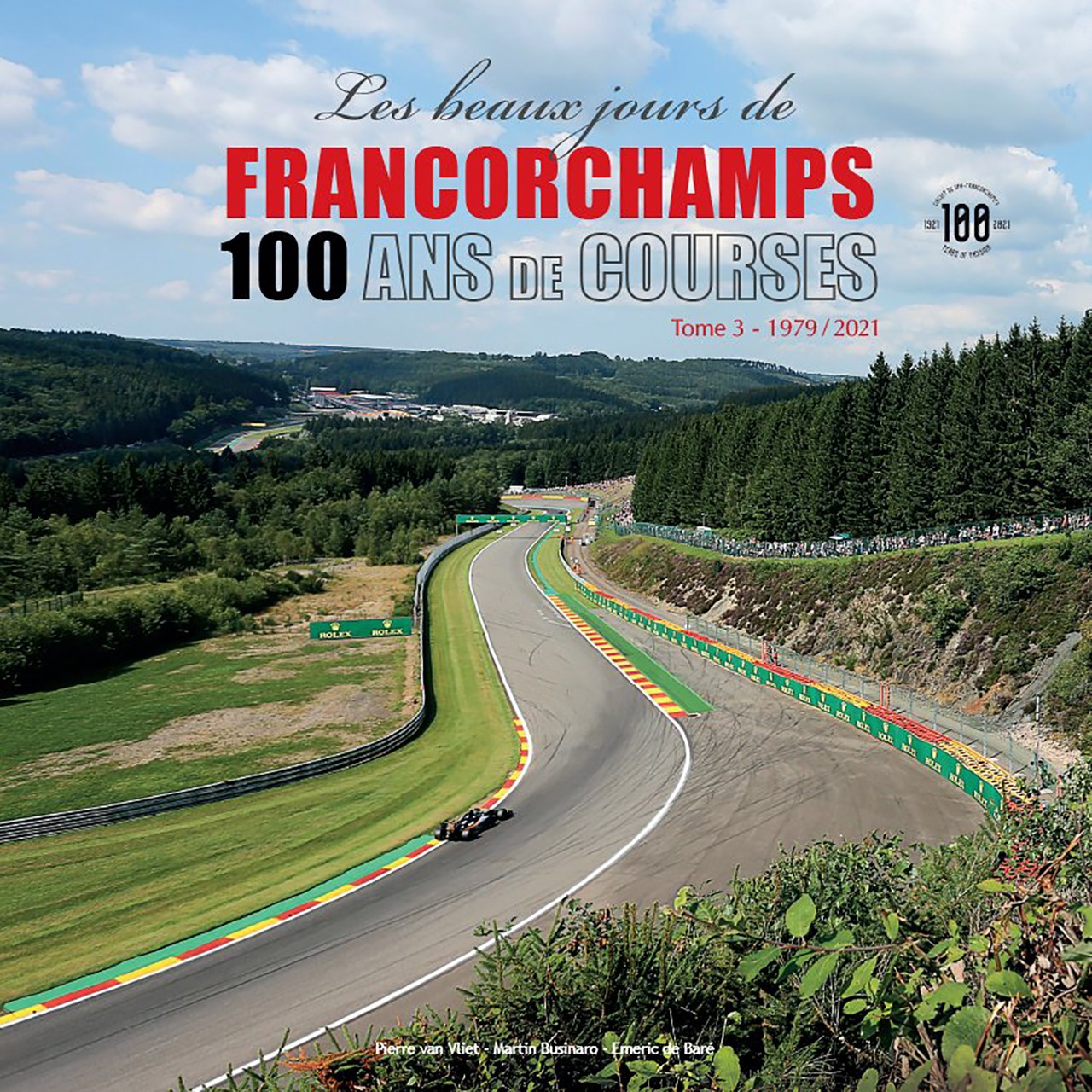 Les beaux jours de Francorchamps 100 ans de course Tome 3 1979 - 2021