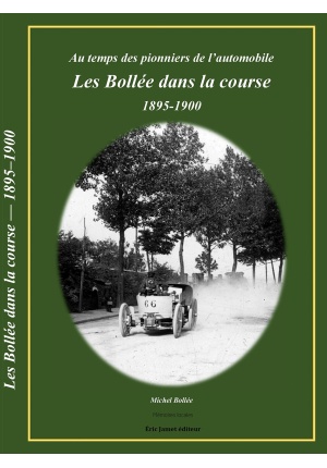 Les Bollée dans la course 1895-1900  – Au temps des pionniers de l’automobile