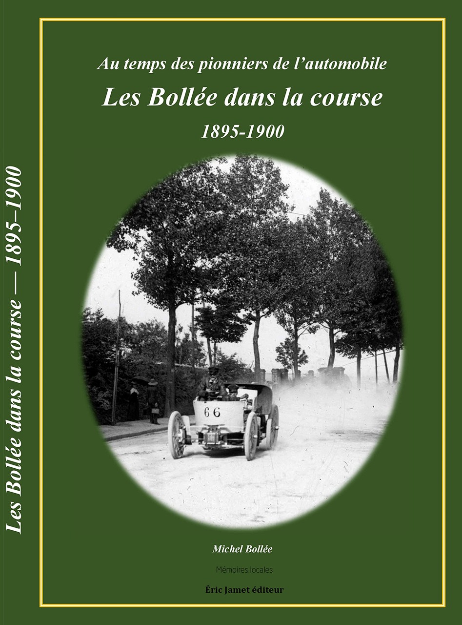 Les Bollée dans la course 1895-1900 Au temps des pionniers de l'automobile