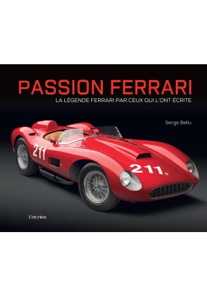 Passion Ferrari  – La légende Ferrari par ceux qui l’ont écrite