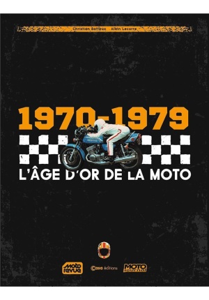 1970 – 1979 L’âge d’or de la moto
