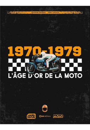 1970 - 1979 L’âge d’or de la moto