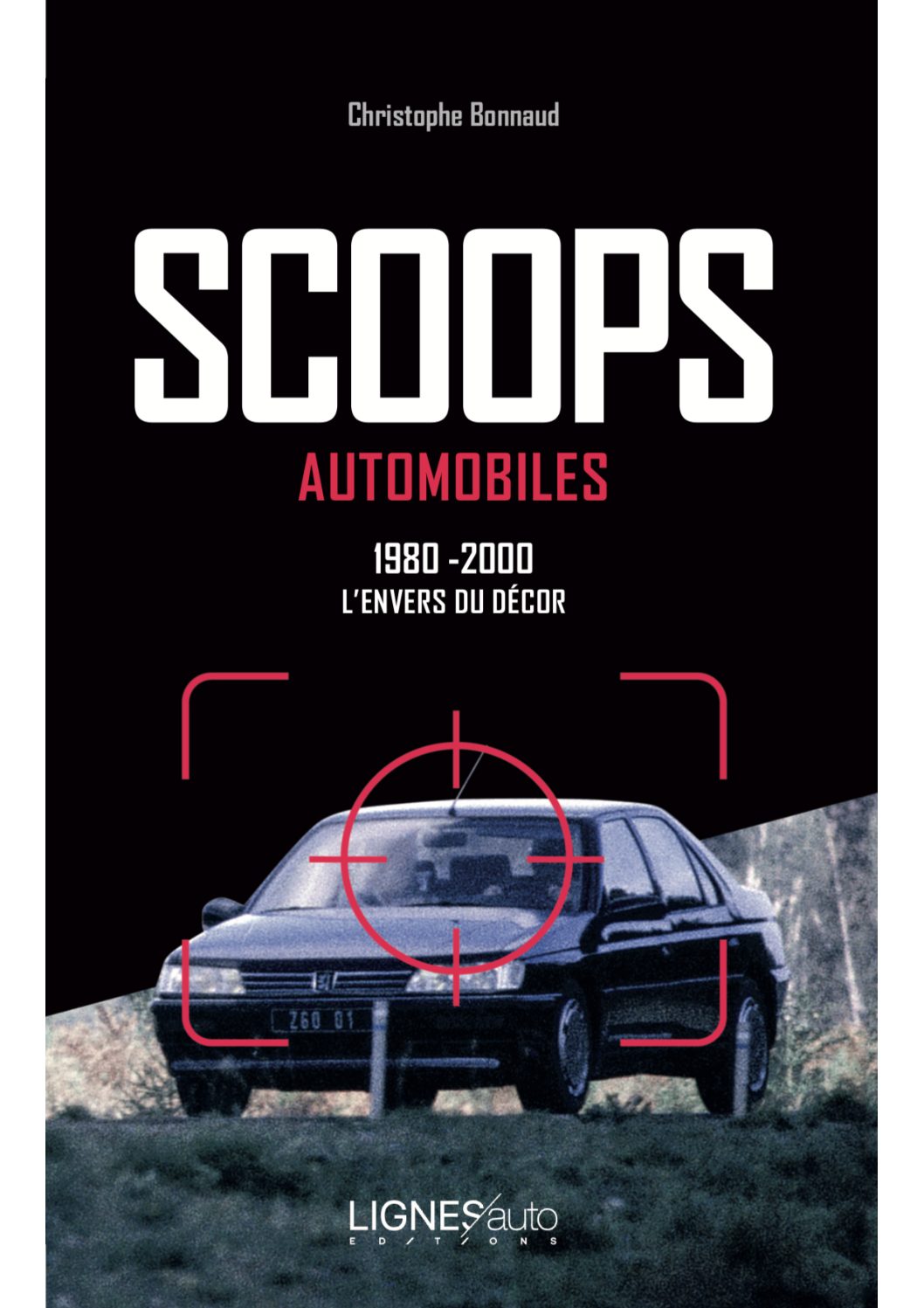 Scoops automobiles 1980 – 2000         L’envers du décor