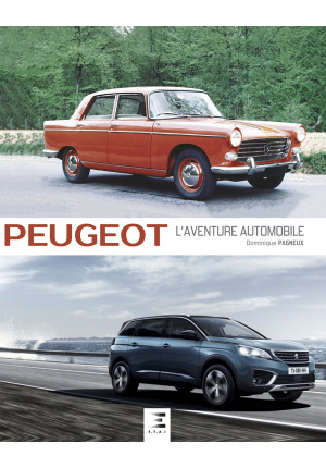 Peugeot, l’aventure automobile