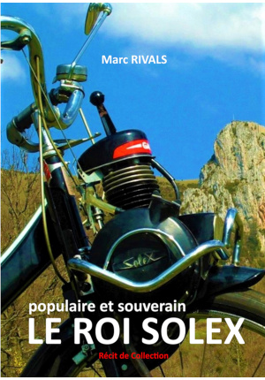 Le roi Solex – Populaire et souverain