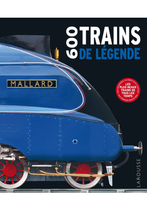 600 trains de légende