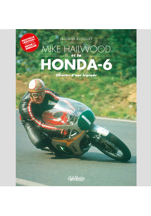 Mike Hailwood et la Honda 6 – Histoire d’une légende