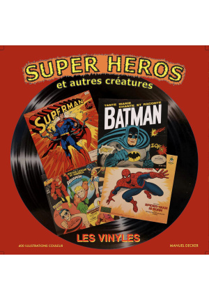 Super héros et autres créatures : Les vinyles