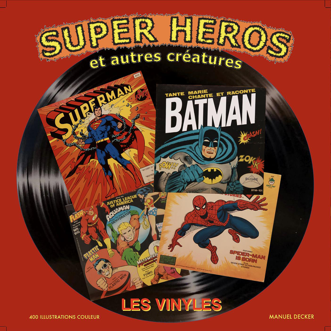 Super hÉros et autres crÉatures : les vinyles