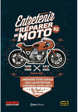 Entretenir et réparer sa moto Tome 2 nouvelle édition