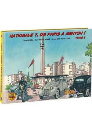 Nationale 7 De Paris à Menton ! Tome 5