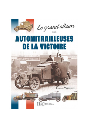 Le grand album des automitrailleuses de la victoire