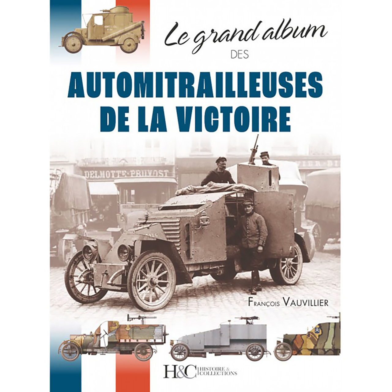 Grand album des automitrailleuses de la victo