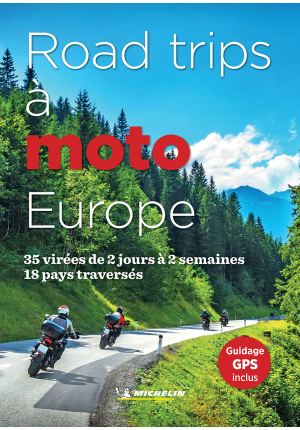 Road trips à moto en Europe. 35 virées de 2 jours à 2 semaines, 18 pays traversés.