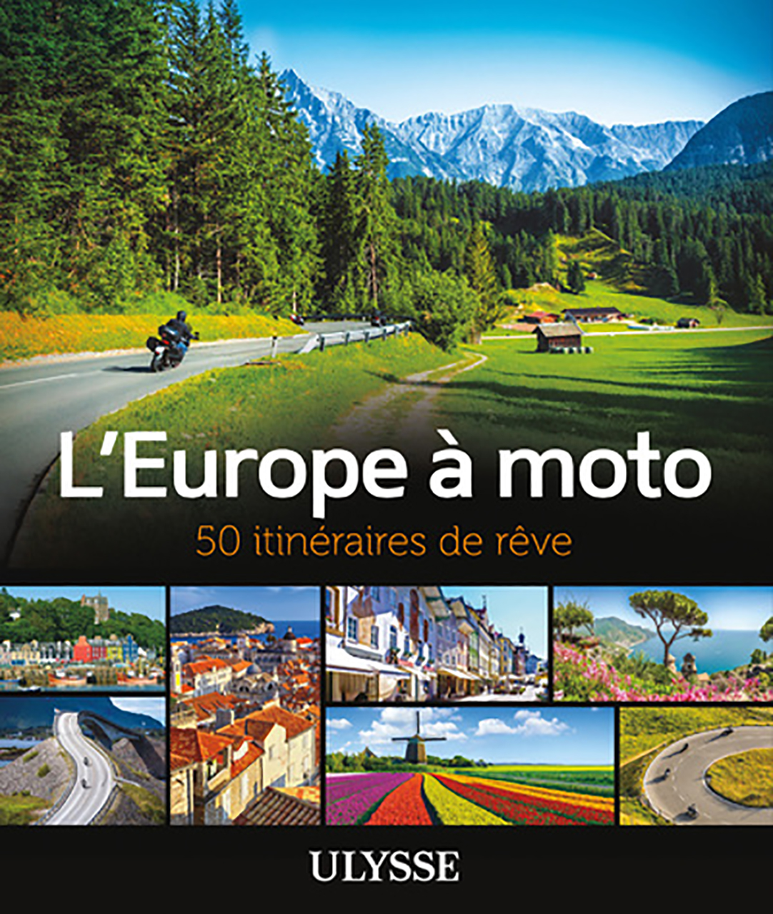 Europe À moto - 50 itinÉraires de rÊve