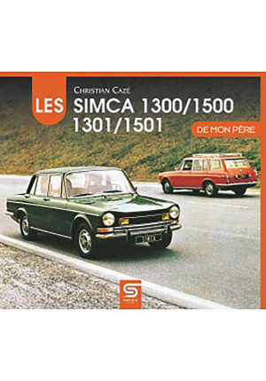 Les Simca 1300/1500 1301/1501 de mon père