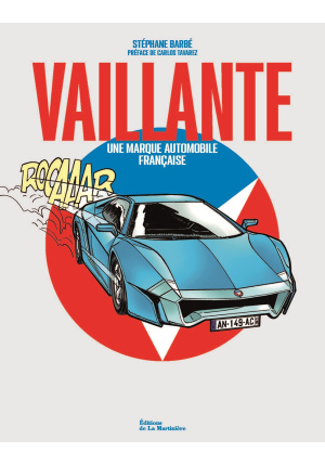 Vaillante. Une marque automobile Française