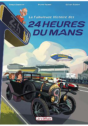 La fabuleuse histoire des 24 heures du Mans