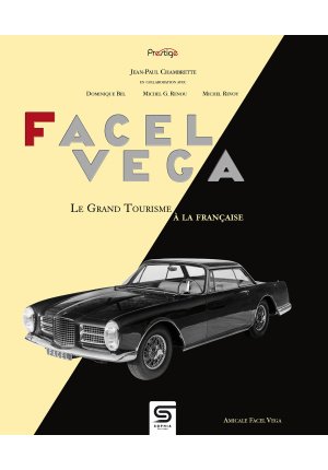 Facel Vega 1939-1964, le grand tourisme à la française