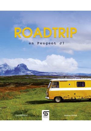 Road trip en Peugeot J7, aménagement et voyage à travers l’Europe