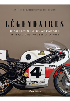 Légendaires – d’Agostini à Quartararo, 40 trajectoires au cœur de la moto