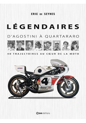 Légendaires – d’Agostini à Quartararo, 40 trajectoires au cœur de la moto