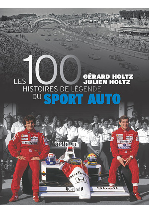Les 100 histoires de légende du sport auto