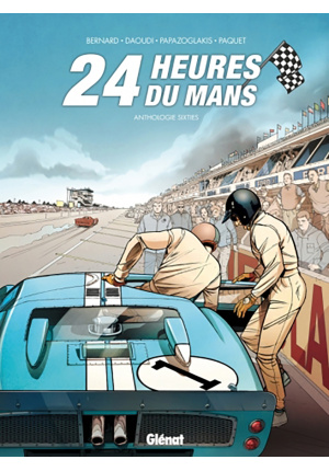 24 heures du Mans. Anthologie sixties