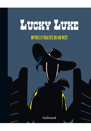 Lucky luke mythes et realites du farwest