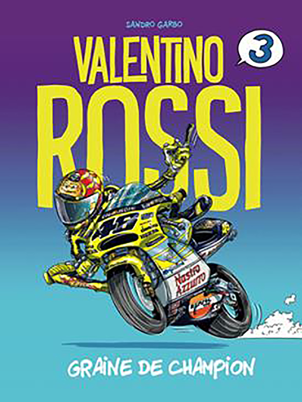 Valentino rossi graine de champion tome 3