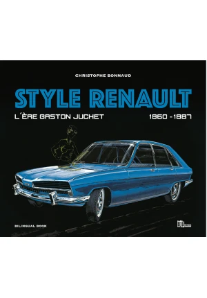 Style Renault L’ère Gaston Juchet (1960-1987)