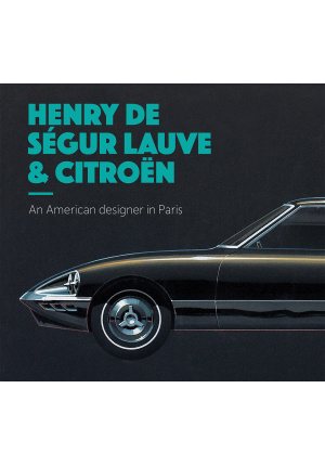 Henry de Ségur Lauve & Citroën – An American designer in Paris
