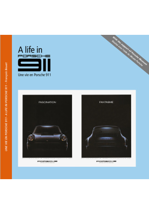 A life in Porsche 911. Une vie en Porsche 911