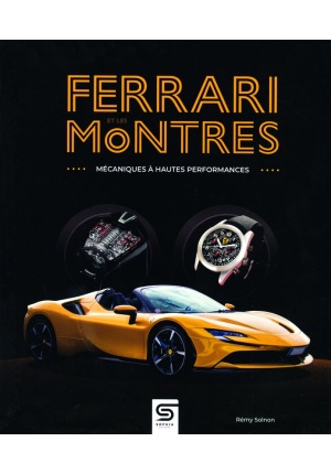 Ferrari et les montres – Mécaniques à hautes performances