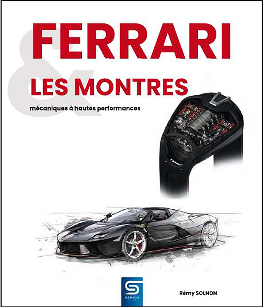 Ferrari et les montres, mecaniques a hautes