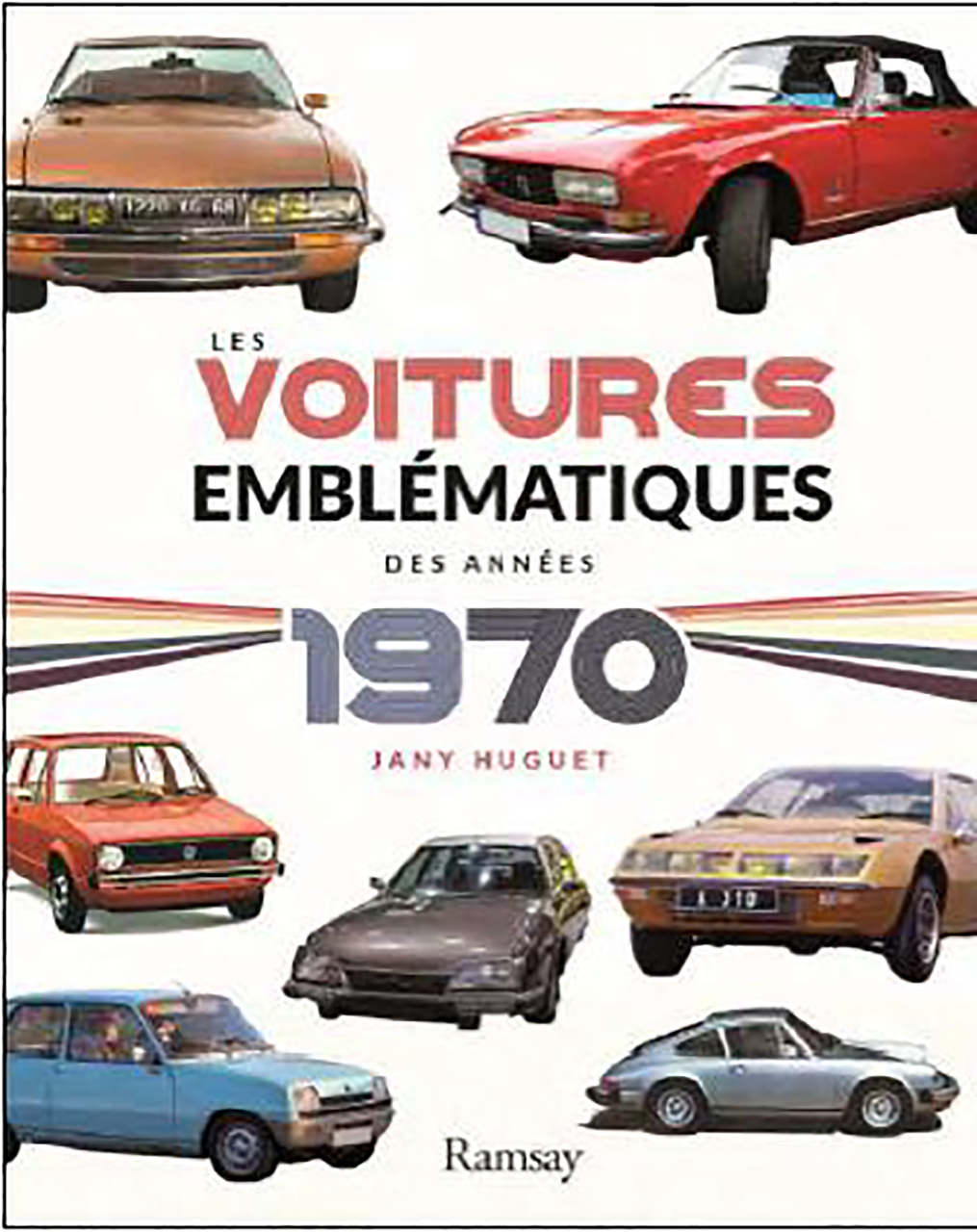 Voitures emblematiques des annees 70