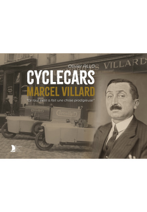 Cyclecars Marcel Villard “Ce tout petit a fait une chose prodigieuse”