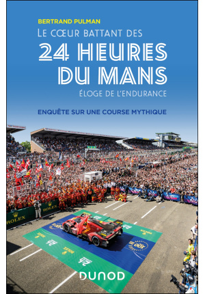 Le coeur battant des 24 heures du mans