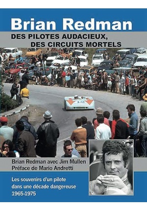 Brian Redman Des pilotes audacieux, des circuits mortels