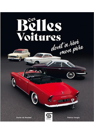Ces belles voitures dont a rêvé mon père
