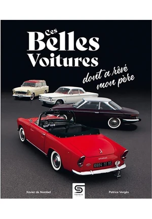 Ces belles voitures dont a rêvé mon père